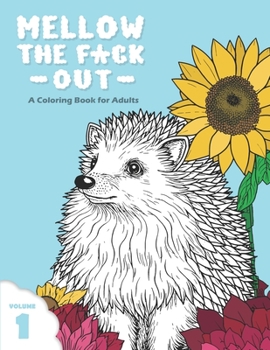 Paperback Mellow The Fuck Out: A Coloring Book for Adults Book