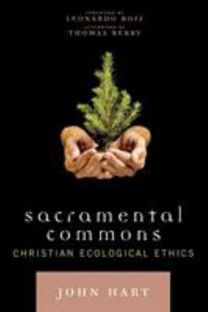 Paperback Sacramental Commons: Christian Ecological Ethics Book