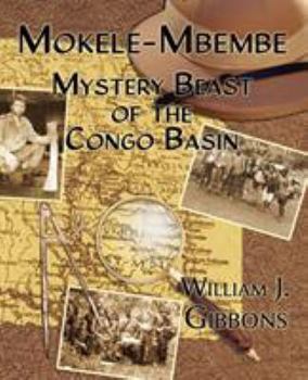 Paperback Mokele-Mbembe: Mystery Beast of the Congo Basin Book