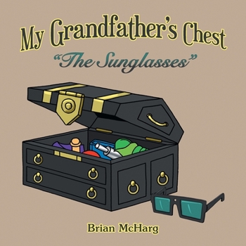 Paperback My Grandfather's Chest: "The Sunglasses" Book