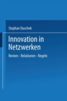 Paperback Innovation in Netzwerken: Renten -- Relationen -- Regeln [German] Book