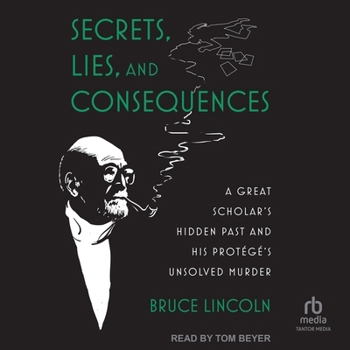Audio CD Secrets, Lies, and Consequences: A Great Scholar's Hidden Past and His Protégé's Unsolved Murder Book