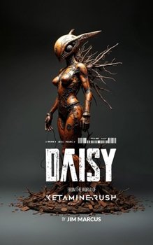 Daisy: From the World of Ketamine Rush