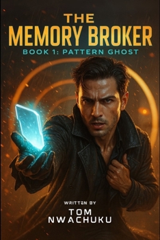 Paperback The Memory Broker: Pattern Ghost Book