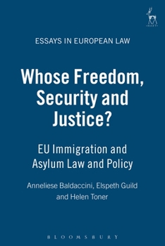 Hardcover Whose Freedom, Security and Justice?: EU Immigration and Asylum Law and Policy Book