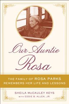 Hardcover Our Auntie Rosa: The Family of Rosa Parks Remembers Her Life and Lessons Book
