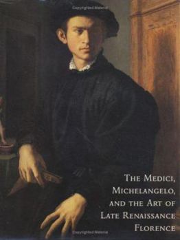 Hardcover The Medici, Michelangelo, and the Art of Late Renaissance Florence Book