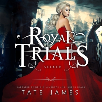 The Royal Trials: Seeker - Book #2 of the Royal Trials