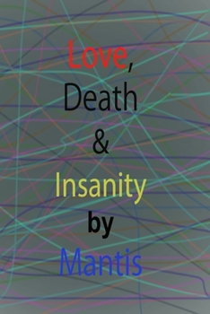 Paperback Love, Death and Insanity Book
