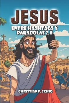Paperback Jesús entre Hashtags y Parábolas 2.0 [Spanish] Book