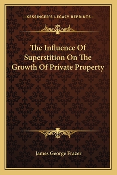 The Influence Of Superstition On The Growth Of Private Property