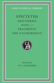 Hardcover Discourses, Books 3-4. Fragments. the Encheiridion [Greek, Ancient (To 1453)] Book