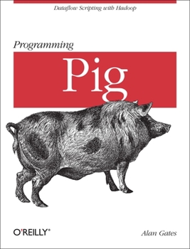 Paperback Programming Pig: Dataflow Scripting with Hadoop Book