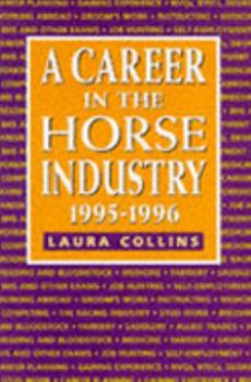 Paperback A Career in the Horse Industry: 1995-96 Book