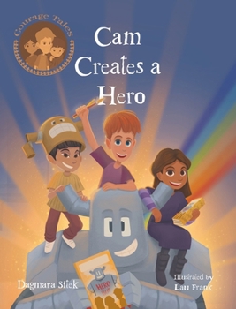 Hardcover Cam Creates A Hero: Growth Mindset Book For Kids Book