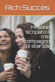 Paperback Mi sono scopato il mio compagno di stanza. [Italian] Book