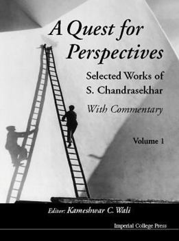 Hardcover Quest for Perspectives, A: Selected Works of S Chandrasekhar (with Commentary) (in 2 Volumes) Book