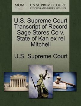 Paperback U.S. Supreme Court Transcript of Record Sage Stores Co V. State of Kan Ex Rel Mitchell Book