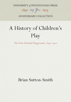 Hardcover A History of Children's Play: The New Zealand Playground, 184-195 Book