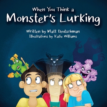 Paperback When You Think a Monster's Lurking Book