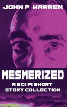 Hardcover Mesmerized: A Sci-Fi Short Story Collection [Large Print] Book