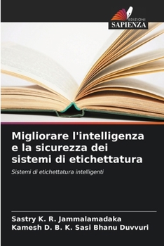 Migliorare l'intelligenza e la sicurezza dei sistemi di etichettatura (Italian Edition)
