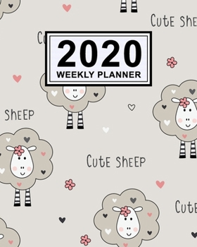 Sheep Weekly Planner 2020 : Sheep 2020 Daily, Weekly & Monthly Calendar Planner - January to December - 110 Pages (8x10)
