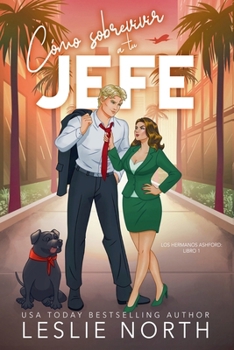 Cómo sobrevivir a tu jefe (Los Hermanos Ashford) (Spanish Edition)
