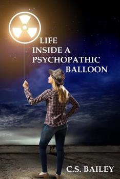 Paperback Life inside a psychopathic balloon Book