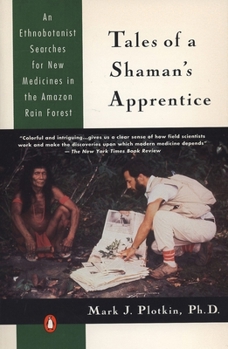 Paperback Tales of a Shaman's Apprentice: An Ethnobotanist Searches for New Medicines in the Rain Forest Book