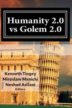 Paperback Humanity 2.0 vs Golem 2.0: The Dawn of a New Era of Civilization (Basileus Reinvented) Book