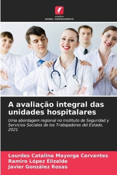 Paperback A avaliação integral das unidades hospitalares [Portuguese] Book