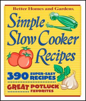 Paperback Simple Slow Cooker Recipes BN Edition (Better Homes & Gardens Cooking) Book