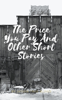 The Price You Pay And Other Short Stories