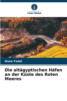 Paperback Die altägyptischen Häfen an der Küste des Roten Meeres [German] Book