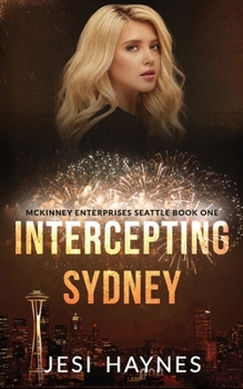 Intercepting Sydney : McKinney Enterprises Seattle Book One