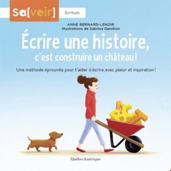 Hardcover ECRIRE UNE HISTOIRE, C'EST CONSTRUIRE UN CHATEAU ! [French] Book