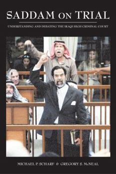 Hardcover Saddam on Trial: Understanding and Debating the Iraqi High Tribunal Book