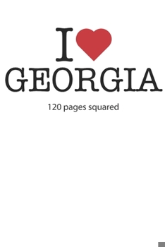 Paperback I love Georgia: I love Georgia composition notebook I love Georgia diary I love Georgia booklet I love Georgia recipe book I love Geor Book