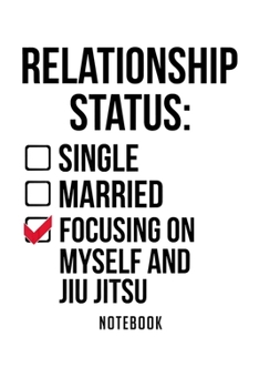 Paperback Notebook: Single married taken checkbox funny single jiu jitsu fighter Notebook-6x9(100 pages)Blank Lined Paperback Journal For Book