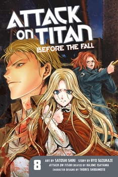 L'Attaque Des Titans - Before the Fall T08 - Book #8 of the  Before the Fall [Shingeki no Kyojin: Before the Fall] - Manga