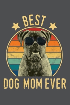 Paperback Best Dog Mom Ever: Lined Journal Notebook Book