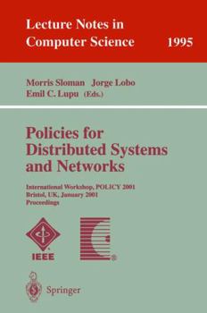 Paperback Policies for Distributed Systems and Networks: International Workshop, Policy 2001 Bristol, Uk, January 29-31, 2001 Proceedings Book