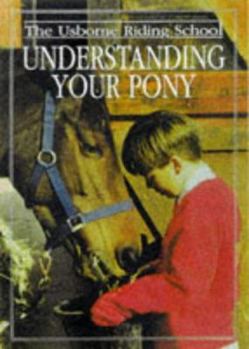 Paperback Understanding Your Pony (Riding School Series) Book