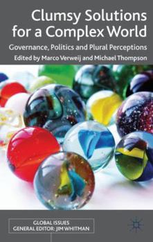 Paperback Clumsy Solutions for a Complex World: Governance, Politics and Plural Perceptions Book