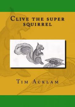 Paperback Clive the super squirrel Book