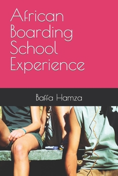 Paperback My Experience In African Boarding School Book