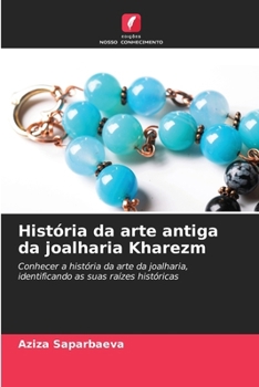 Paperback História da arte antiga da joalharia Kharezm [Portuguese] Book