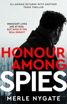 Paperback Honour Among Spies: An International Spy Thriller of Mossad Secrets, Russian Espionage and Terror on a Global Scale Book