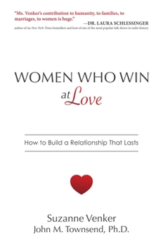 Hardcover Women Who Win at Love: How to Build a Relationship That Lasts Book